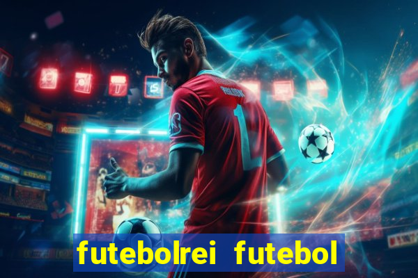 futebolrei futebol ao vivo